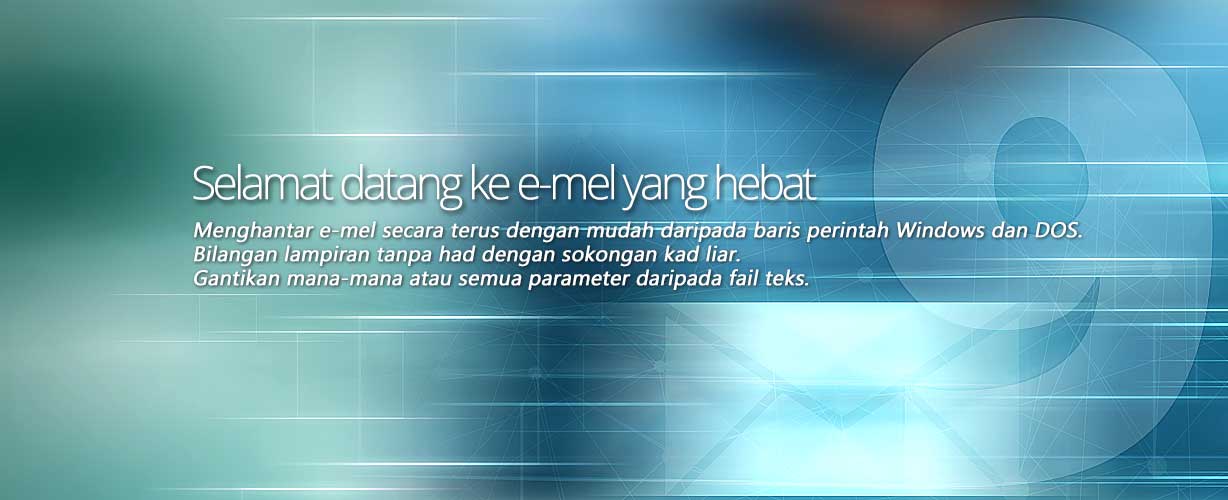 Selamat datang ke e-mel yang hebat · Menghantar e-mel secara terus dengan mudah daripada baris perintah Windows dan DOS. Bilangan lampiran tanpa had dengan sokongan kad liar. Gantikan mana-mana atau semua parameter daripada fail teks.